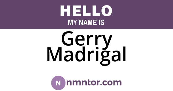 Gerry Madrigal