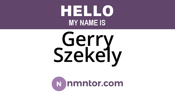 Gerry Szekely