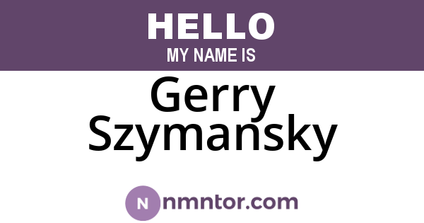 Gerry Szymansky