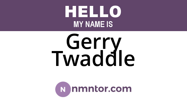 Gerry Twaddle