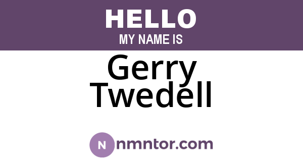 Gerry Twedell