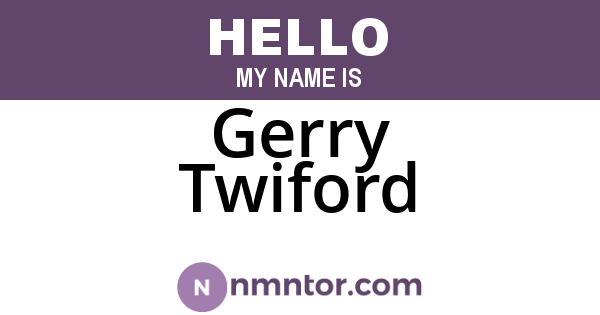 Gerry Twiford