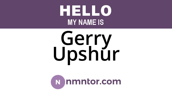 Gerry Upshur