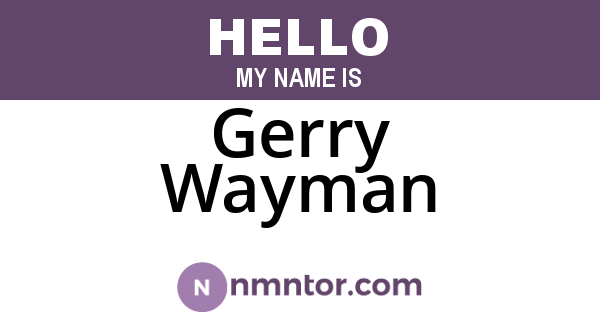 Gerry Wayman