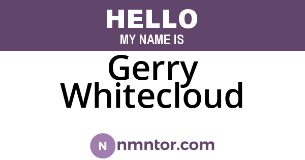 Gerry Whitecloud