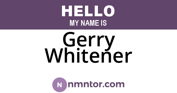 Gerry Whitener