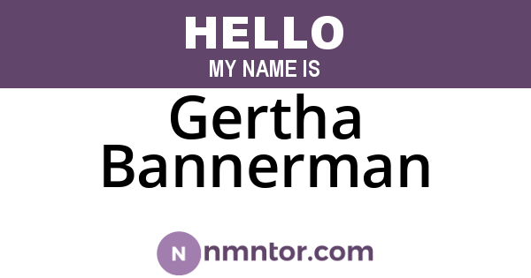 Gertha Bannerman