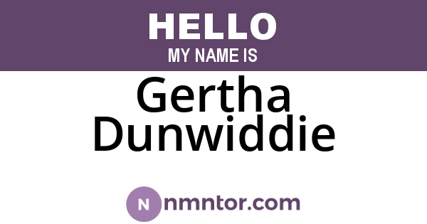Gertha Dunwiddie