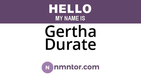 Gertha Durate