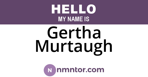 Gertha Murtaugh