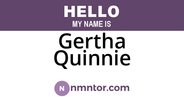 Gertha Quinnie