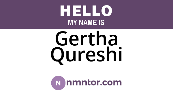 Gertha Qureshi