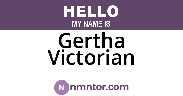 Gertha Victorian