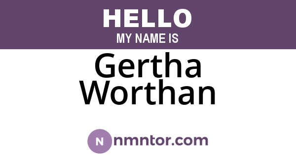 Gertha Worthan