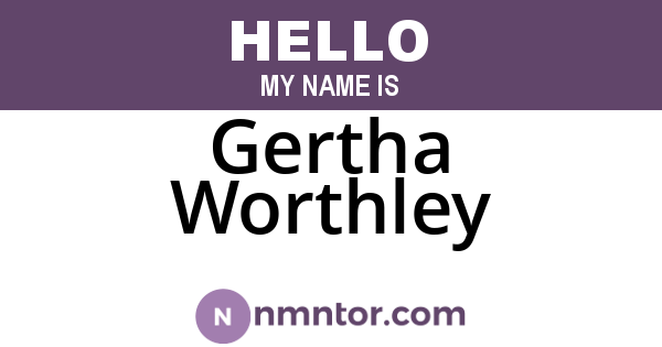 Gertha Worthley