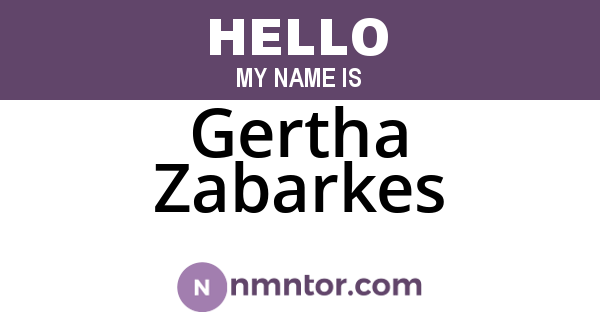 Gertha Zabarkes