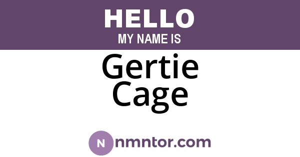 Gertie Cage