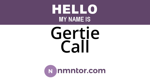 Gertie Call