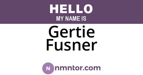 Gertie Fusner
