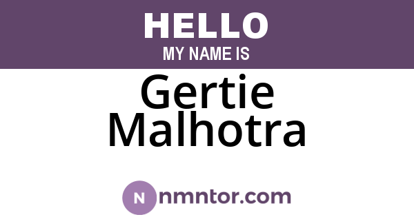 Gertie Malhotra