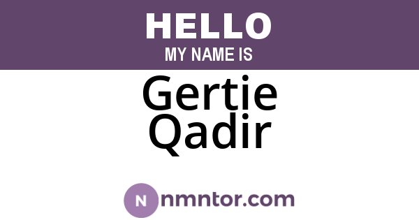 Gertie Qadir
