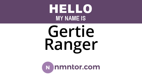 Gertie Ranger
