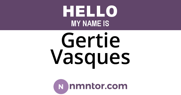 Gertie Vasques