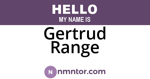 Gertrud Range