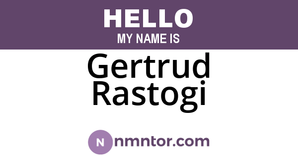 Gertrud Rastogi
