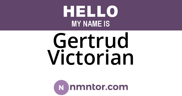 Gertrud Victorian