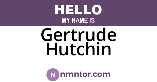 Gertrude Hutchin