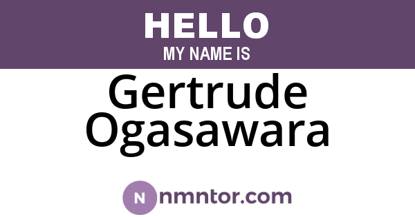 Gertrude Ogasawara