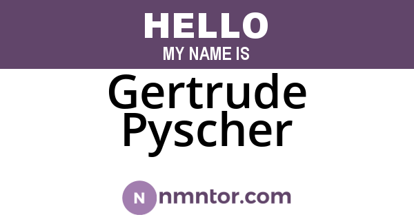 Gertrude Pyscher