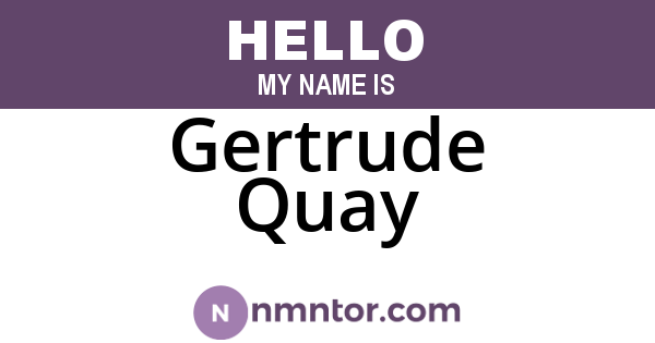 Gertrude Quay