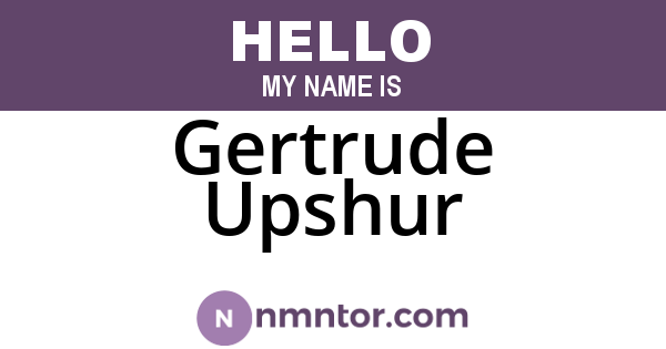 Gertrude Upshur