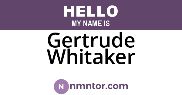 Gertrude Whitaker