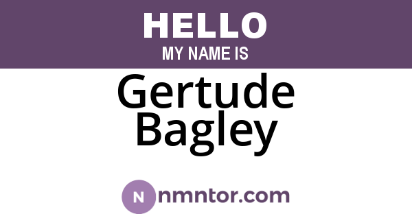 Gertude Bagley