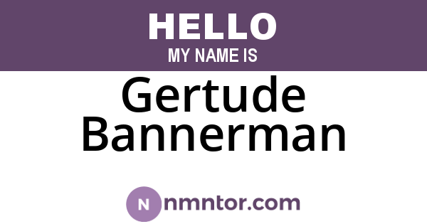 Gertude Bannerman