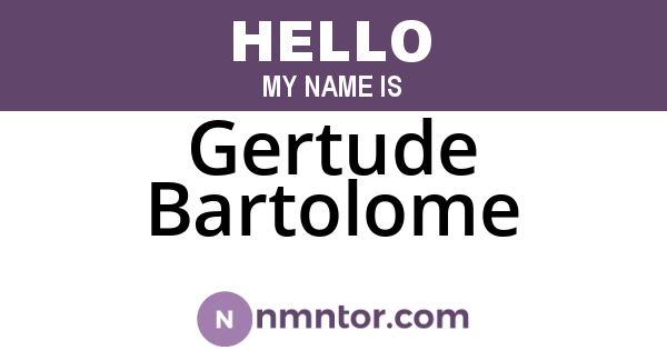 Gertude Bartolome