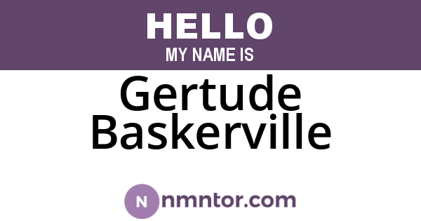 Gertude Baskerville