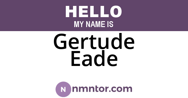 Gertude Eade