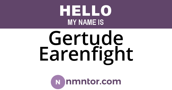 Gertude Earenfight