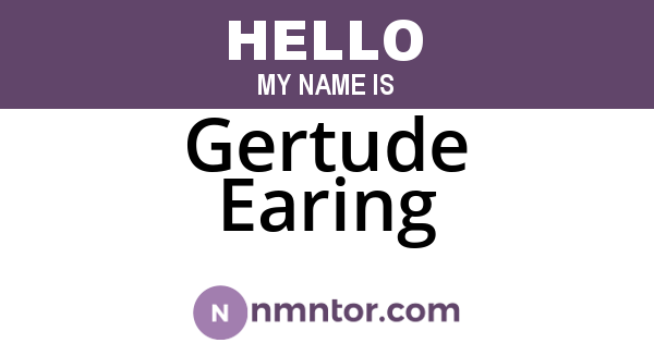 Gertude Earing