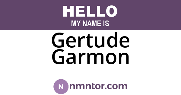Gertude Garmon