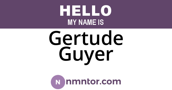 Gertude Guyer