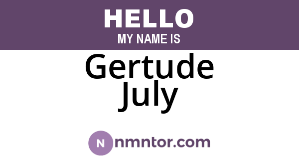 Gertude July