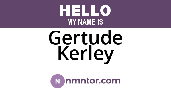 Gertude Kerley