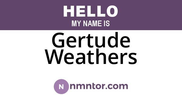 Gertude Weathers