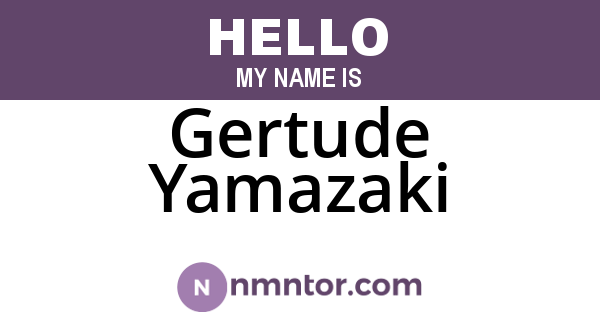 Gertude Yamazaki