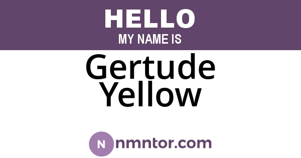 Gertude Yellow